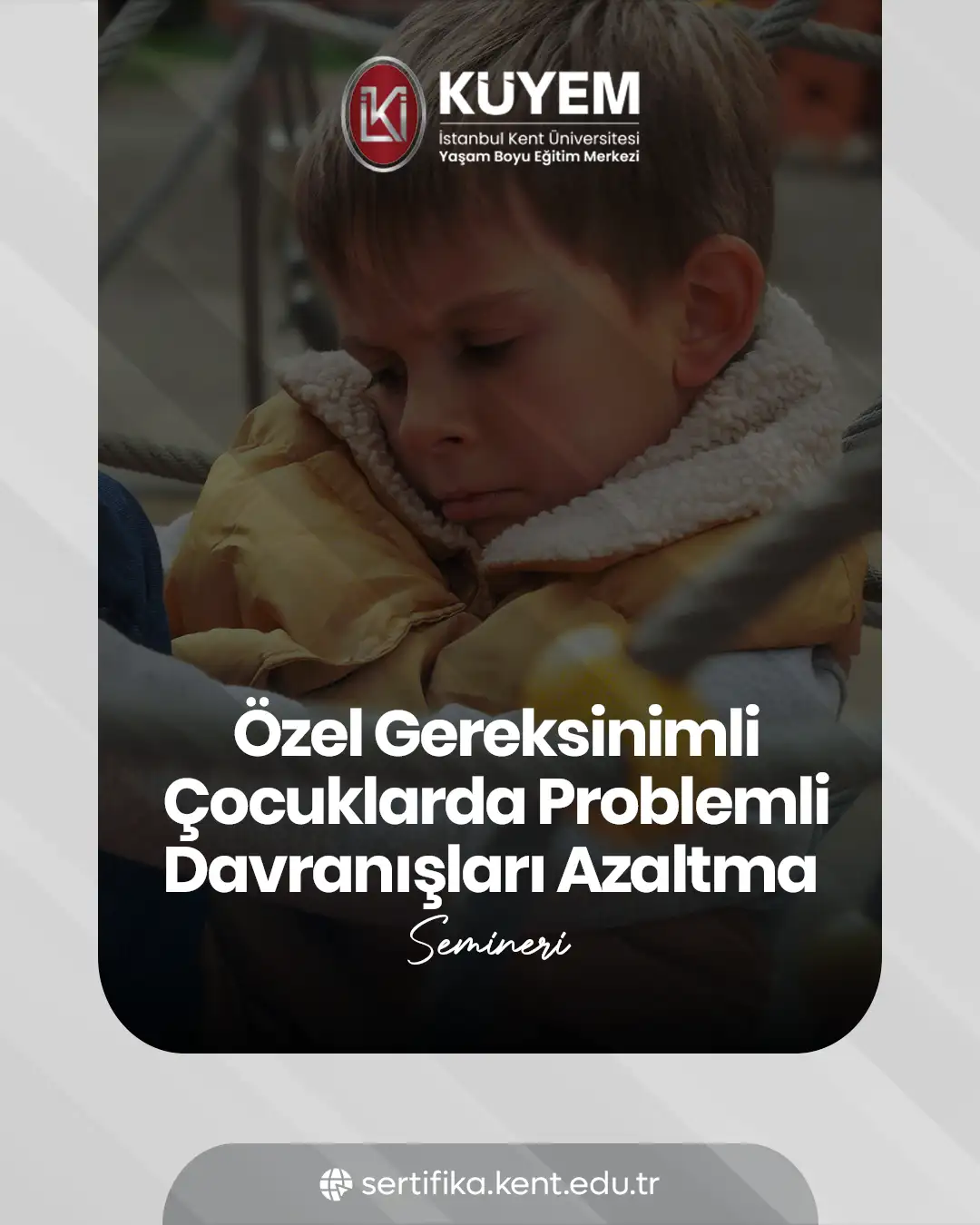 Özel Gereksinimli Çocuklarda Problemli Davranışları Azaltma Semineri