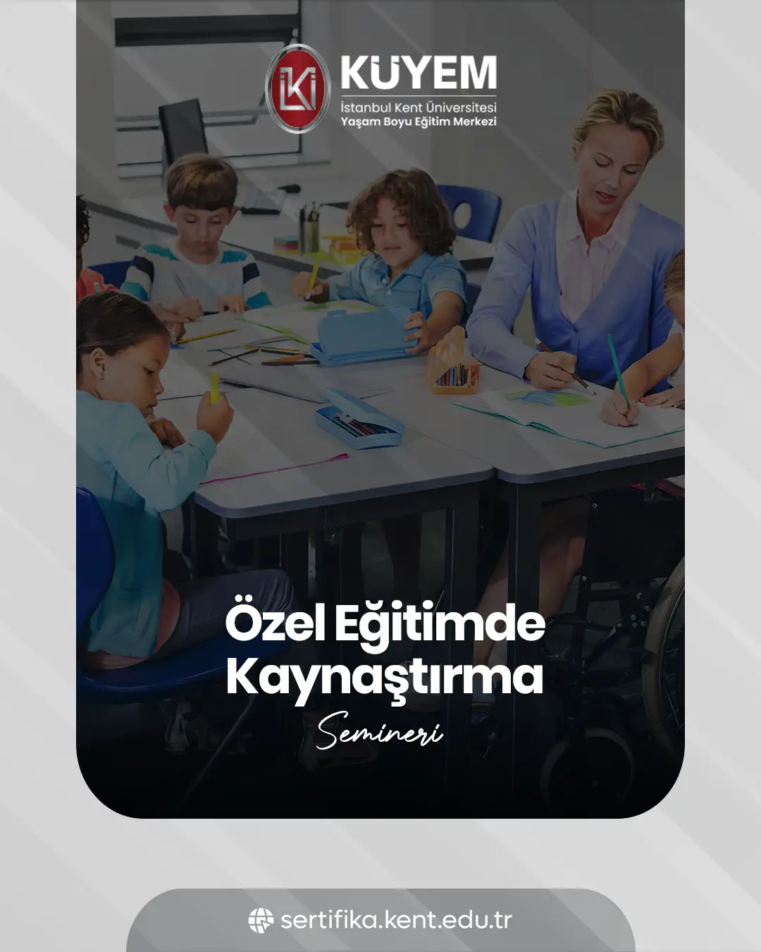 Özel Eğitimde Kaynaştırma Semineri