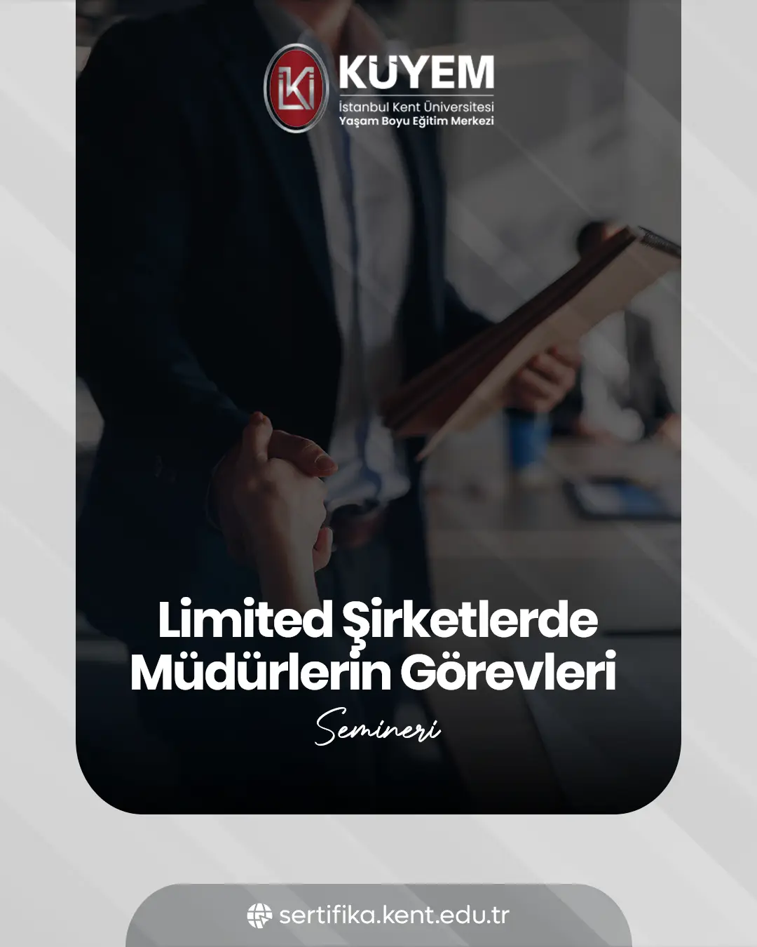 Limited Şirketlerde Müdür Seçilmesi Ve Yönetim Yetkisinin Kapsamı Semineri