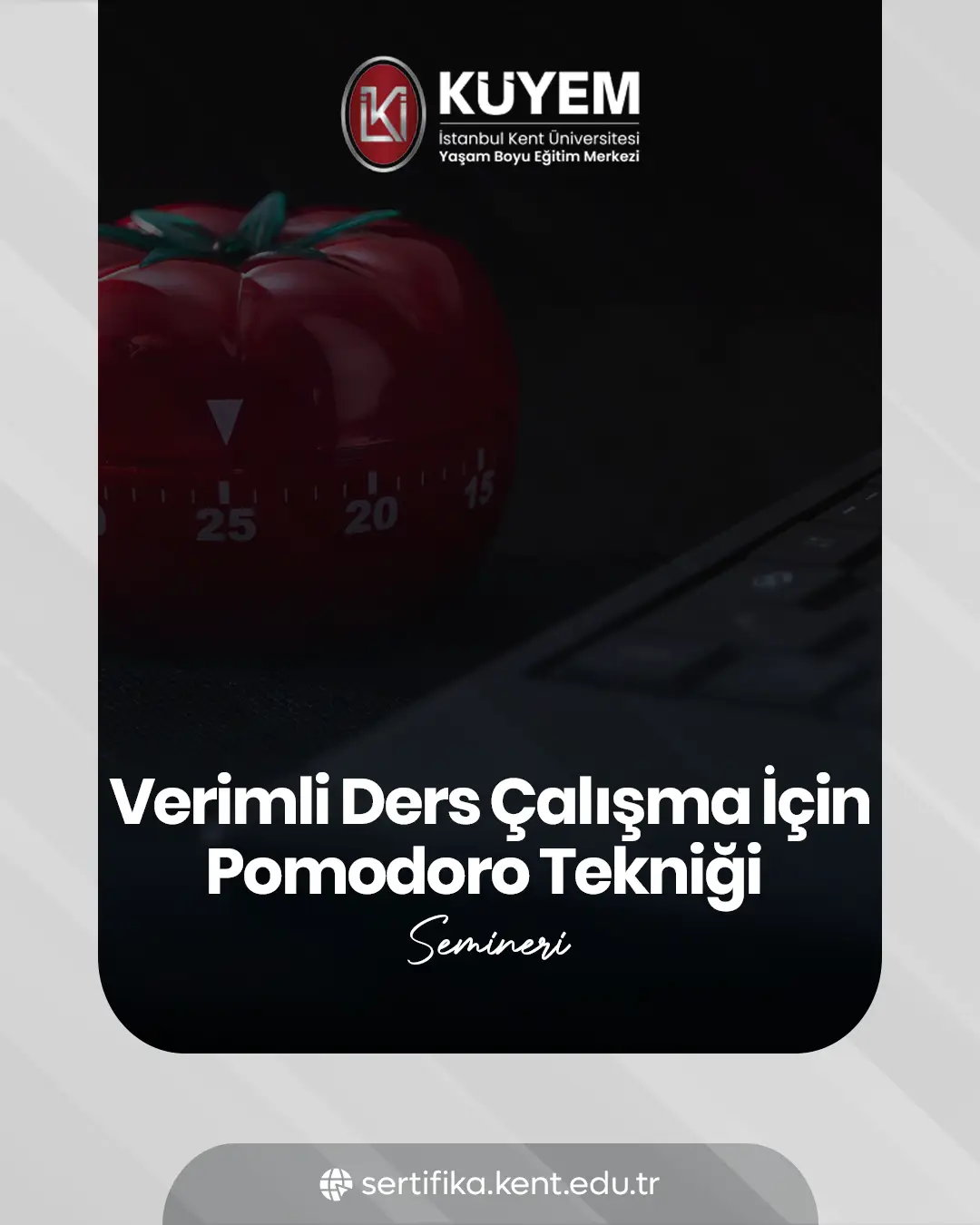 Verimli Ders Çalışma İçin Pomodoro Tekniği Semineri