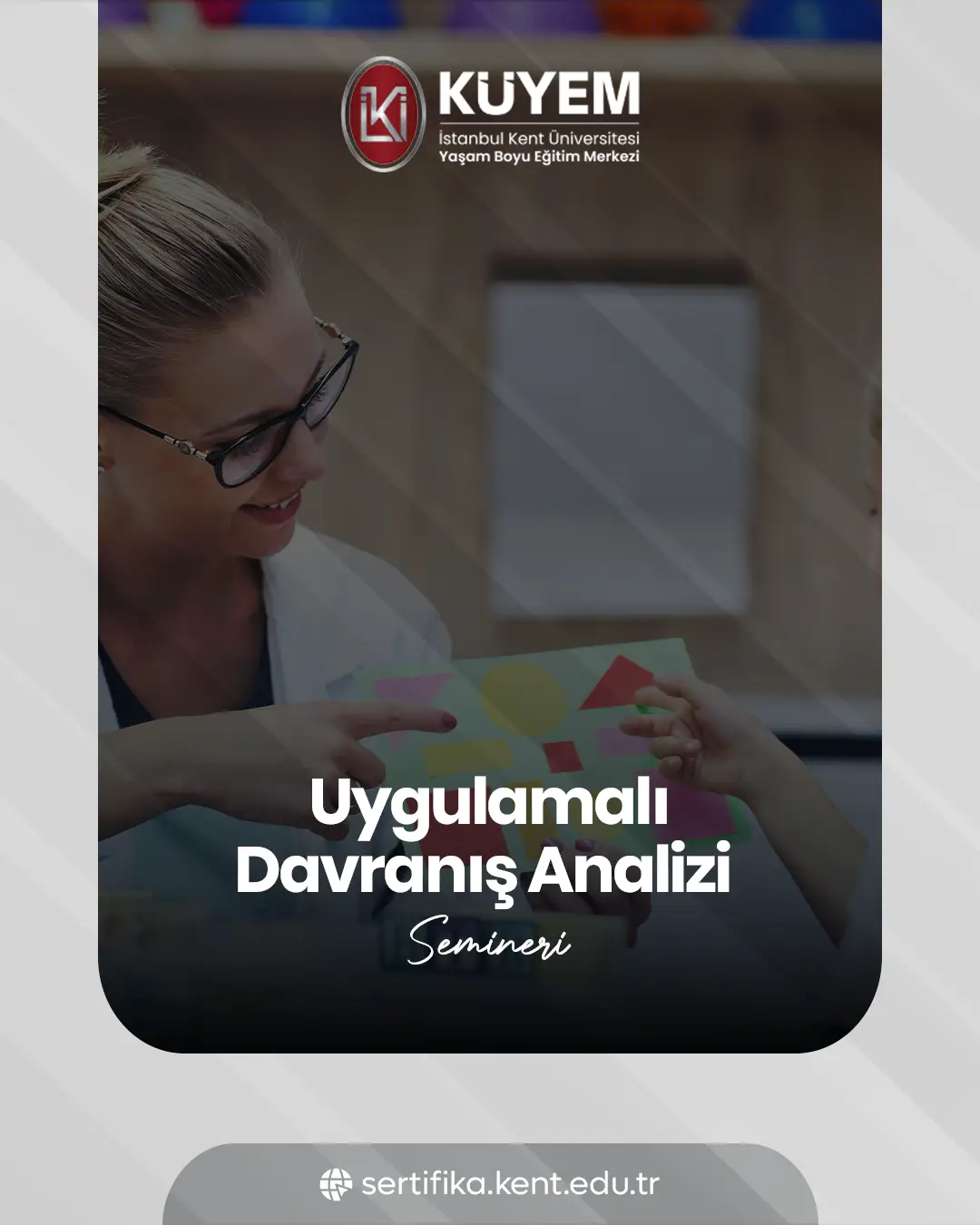 Uygulamalı Davranış Analizi Semineri