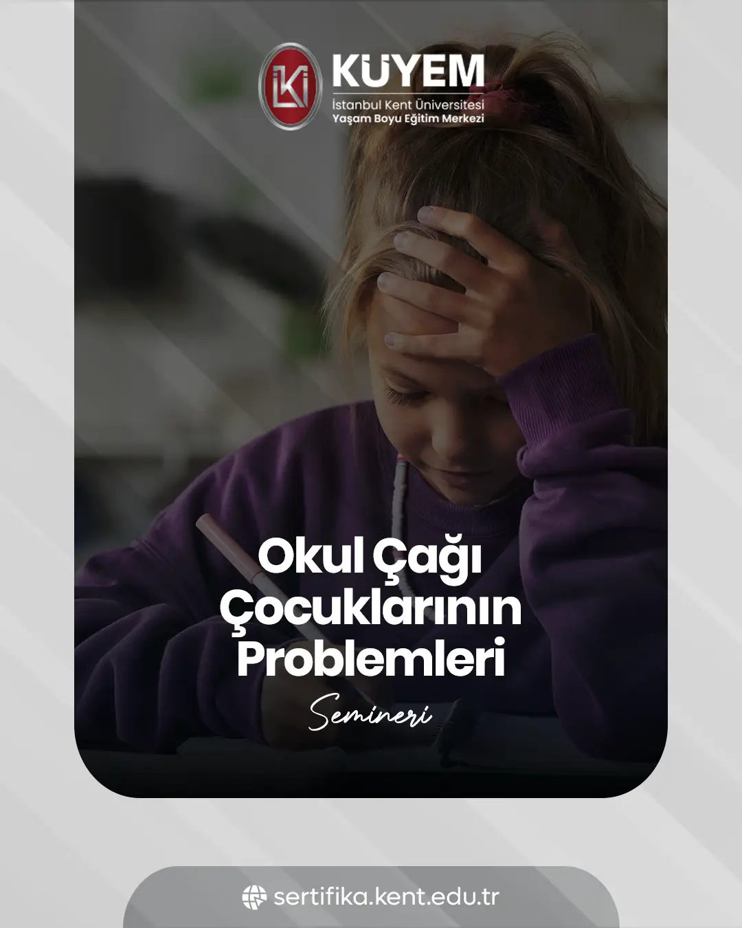 Okul Çağı Çocuklarının Problemleri Semineri
