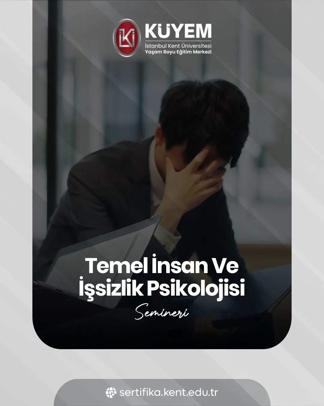 Temel İnsan Ve İşsizlik Psikolojisi Semineri