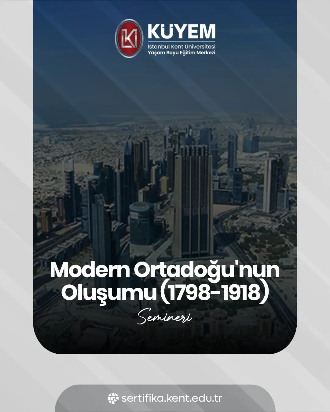 Modern Ortadoğu'nun Oluşumu (1798-1918) Semineri