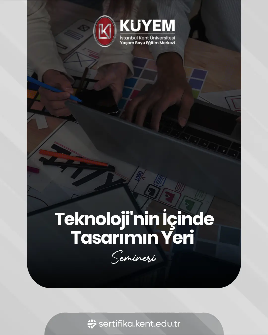 Teknoloji'nin İçinde Tasarımın Yeri Semineri