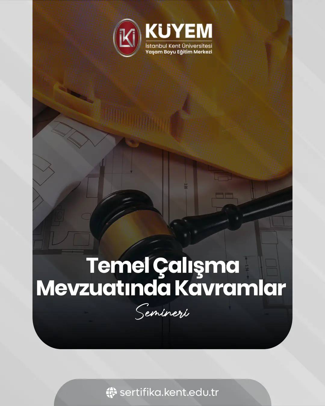 Temel Çalışma Mevzuatında Kavramlar Semineri