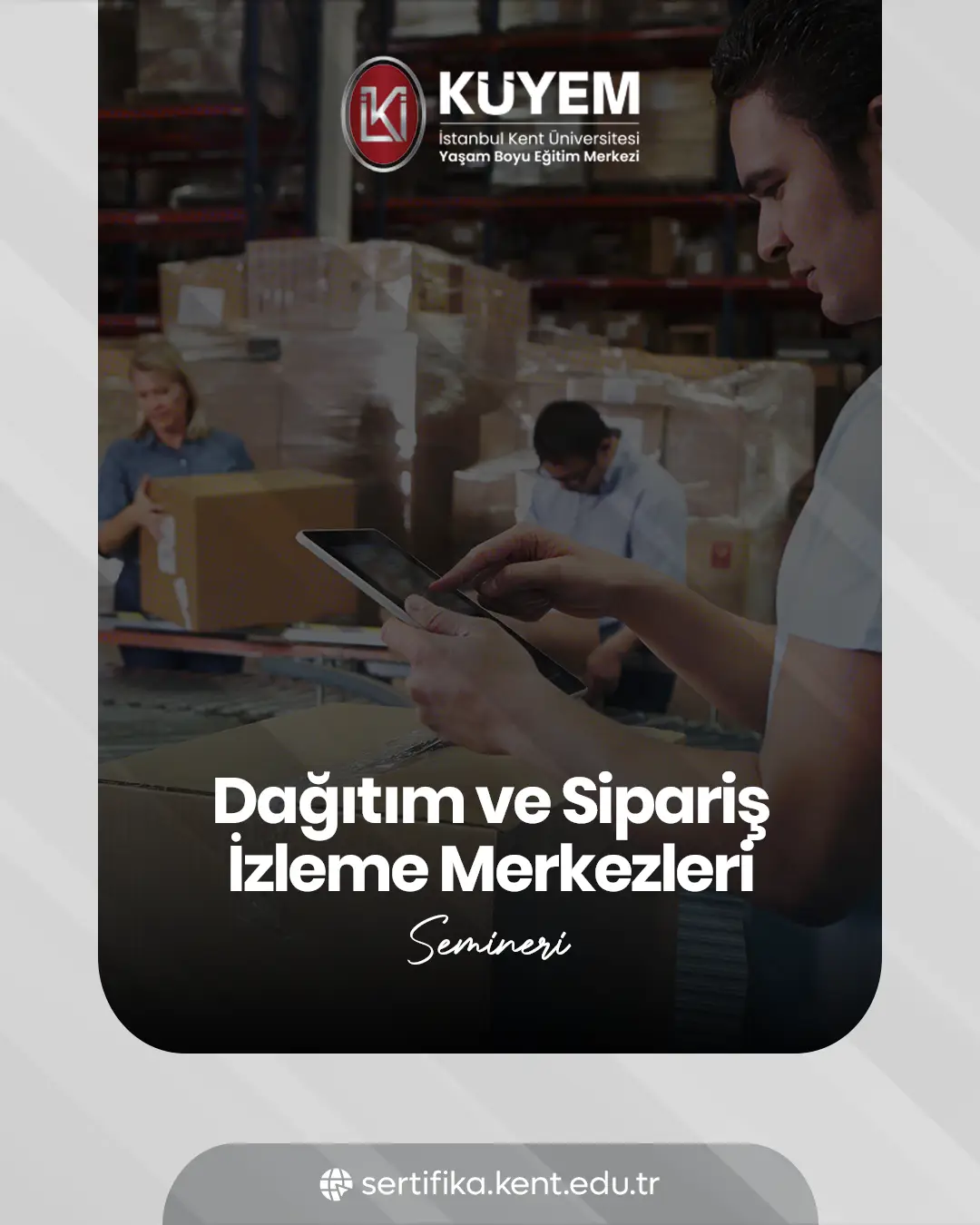 Dağıtım Ve Sipariş İzleme Merkezleri Semineri