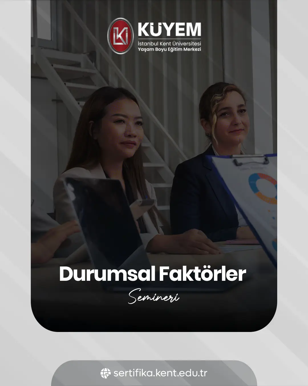 Durumsal Faktörler Semineri
