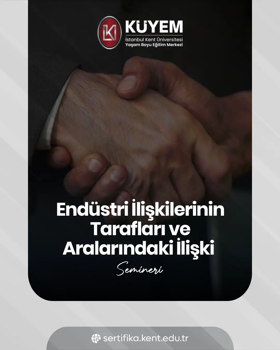 Endüstri İlişkilerinin Tarafları Ve Aralarındaki İlişki Semineri
