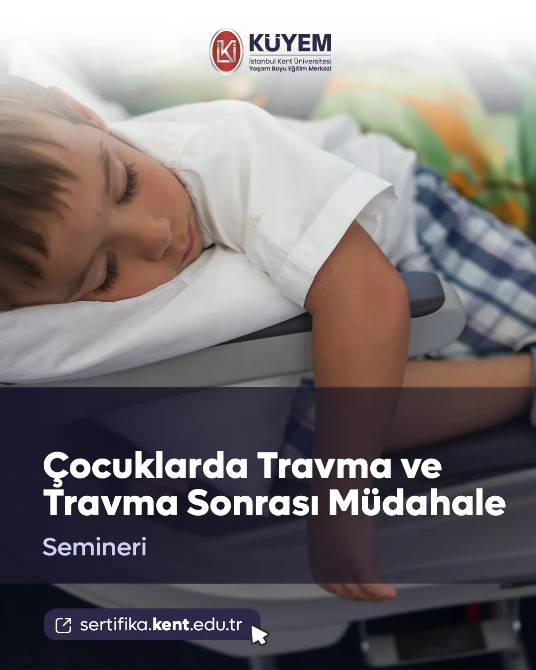 Çocuklarda Travma ve Travma Sonrası Müdahale Semineri
