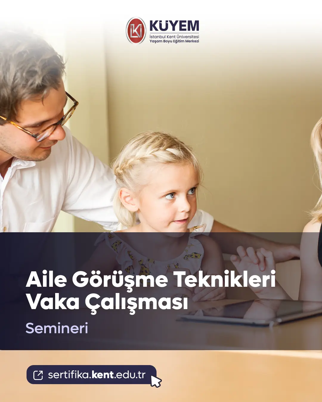 Aile Görüşme Teknikleri Vaka Çalışması Semineri