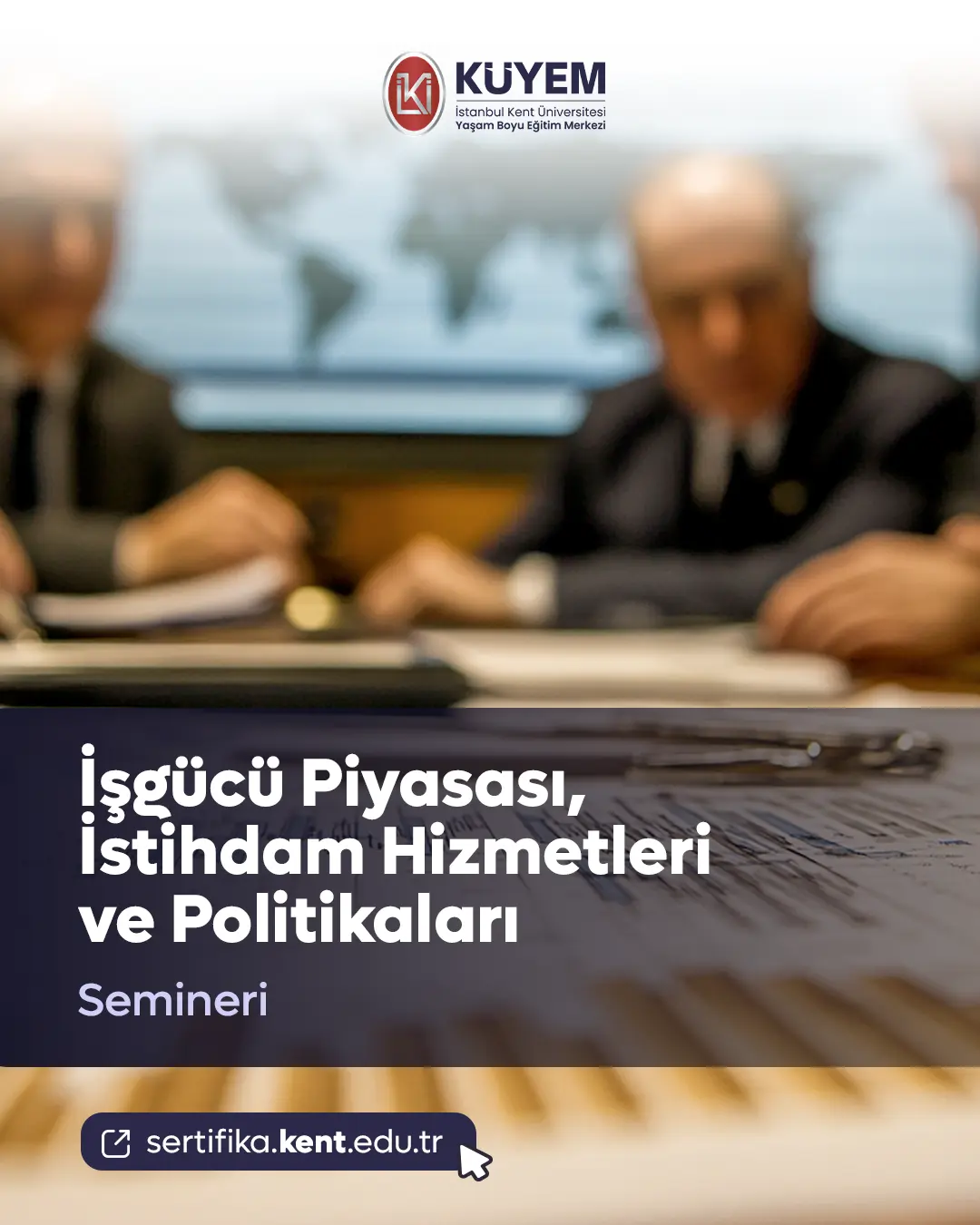 İş Gücü Piyasası, İstihdam Hizmetleri Ve Politikaları Semineri