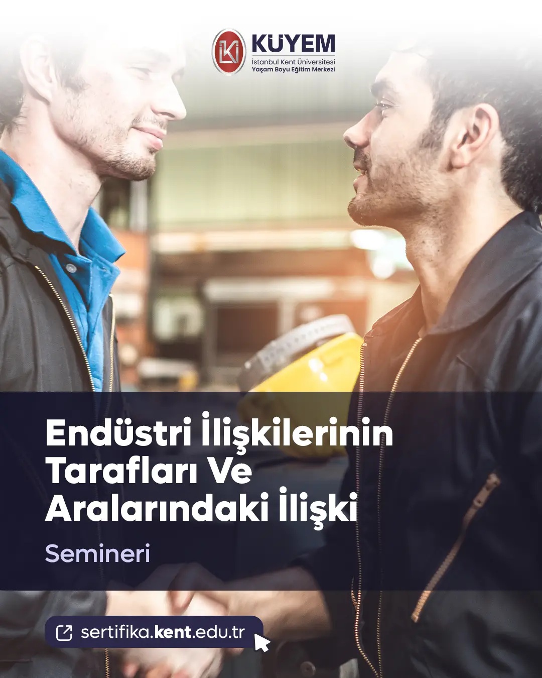 Endüstri İlişkilerinin Tarafları Ve Aralarındaki İlişki Semineri