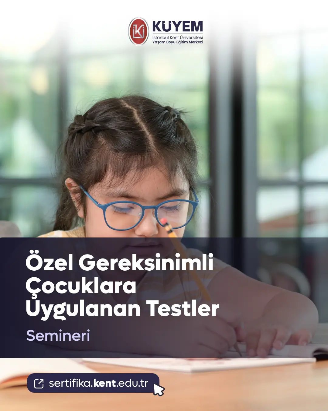 Özel Gereksinimli Çocuklara Uygulanan Testler Semineri
