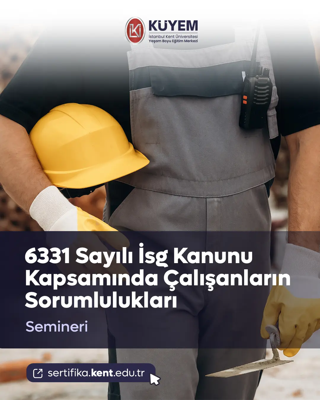 6331 Sayılı İsg Kanunu Kapsamında Çalışanların Sorumlulukları Semineri