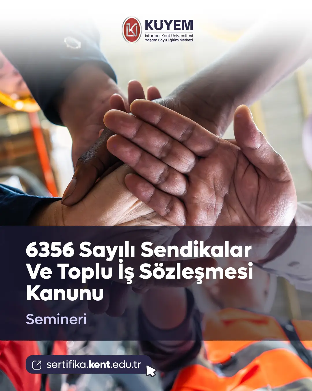 6356 Sayılı Sendikalar Ve Toplu İş Sözleşmesi Kanunu Semineri