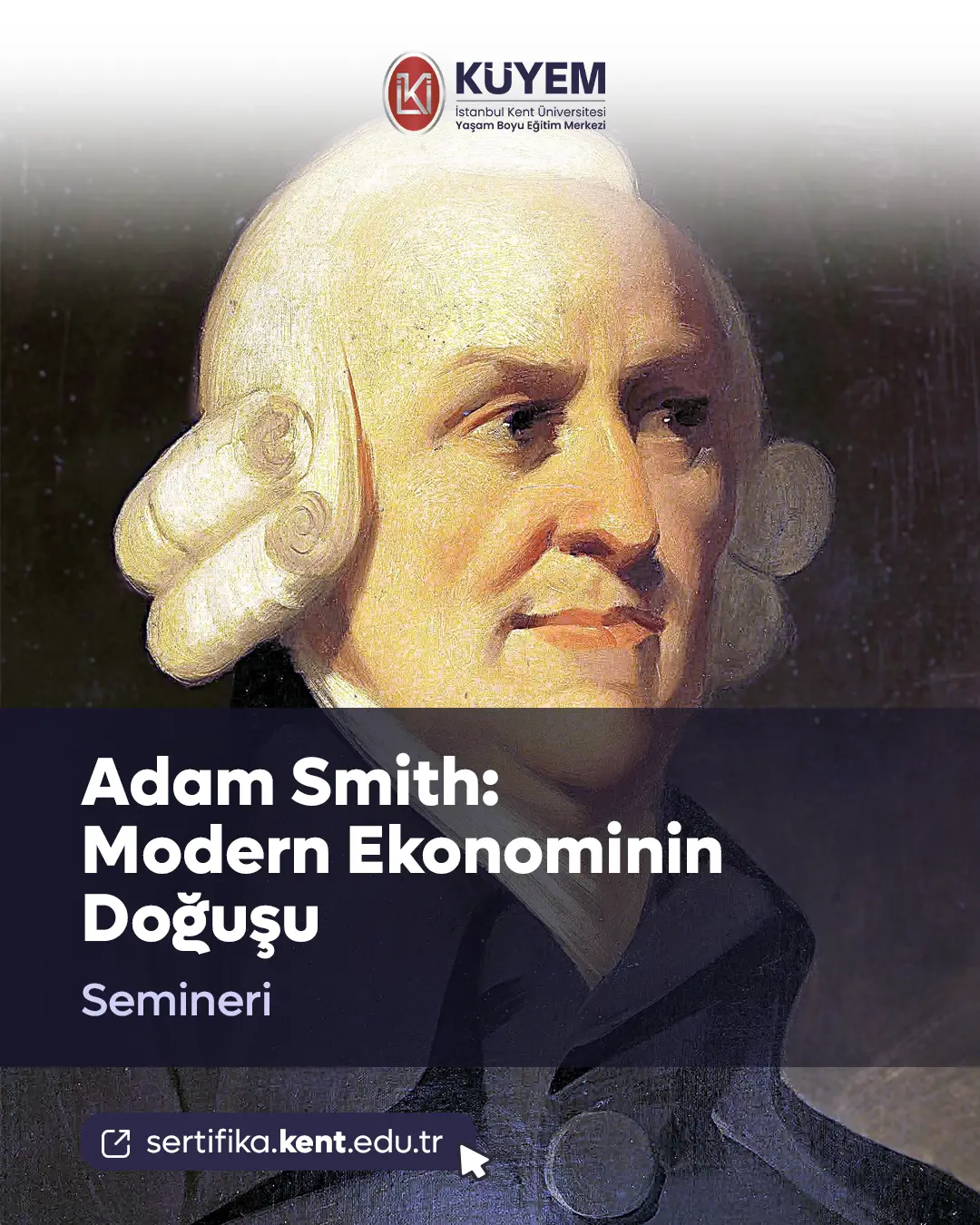 Adam Smith: Modern Ekonominin Doğuşu Semineri