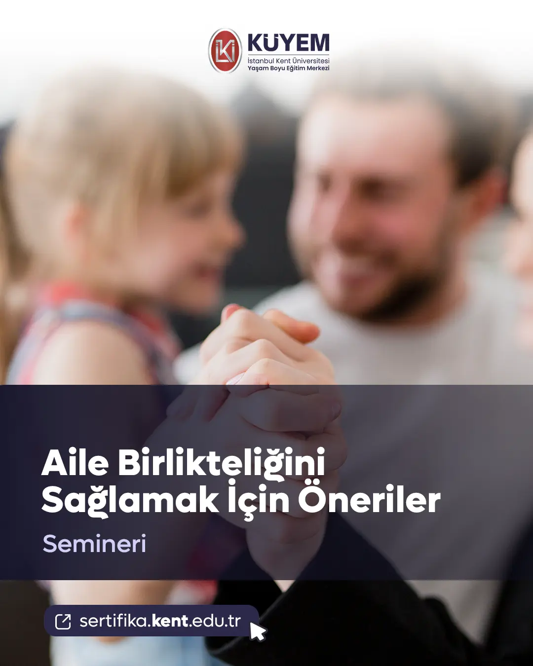 Aile Birlikteliğini Sağlamak İçin Öneriler Semineri