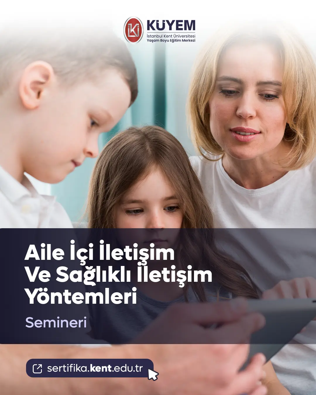 Aile İçi İletişim Ve Sağlıklı İletişim Yöntemleri Semineri