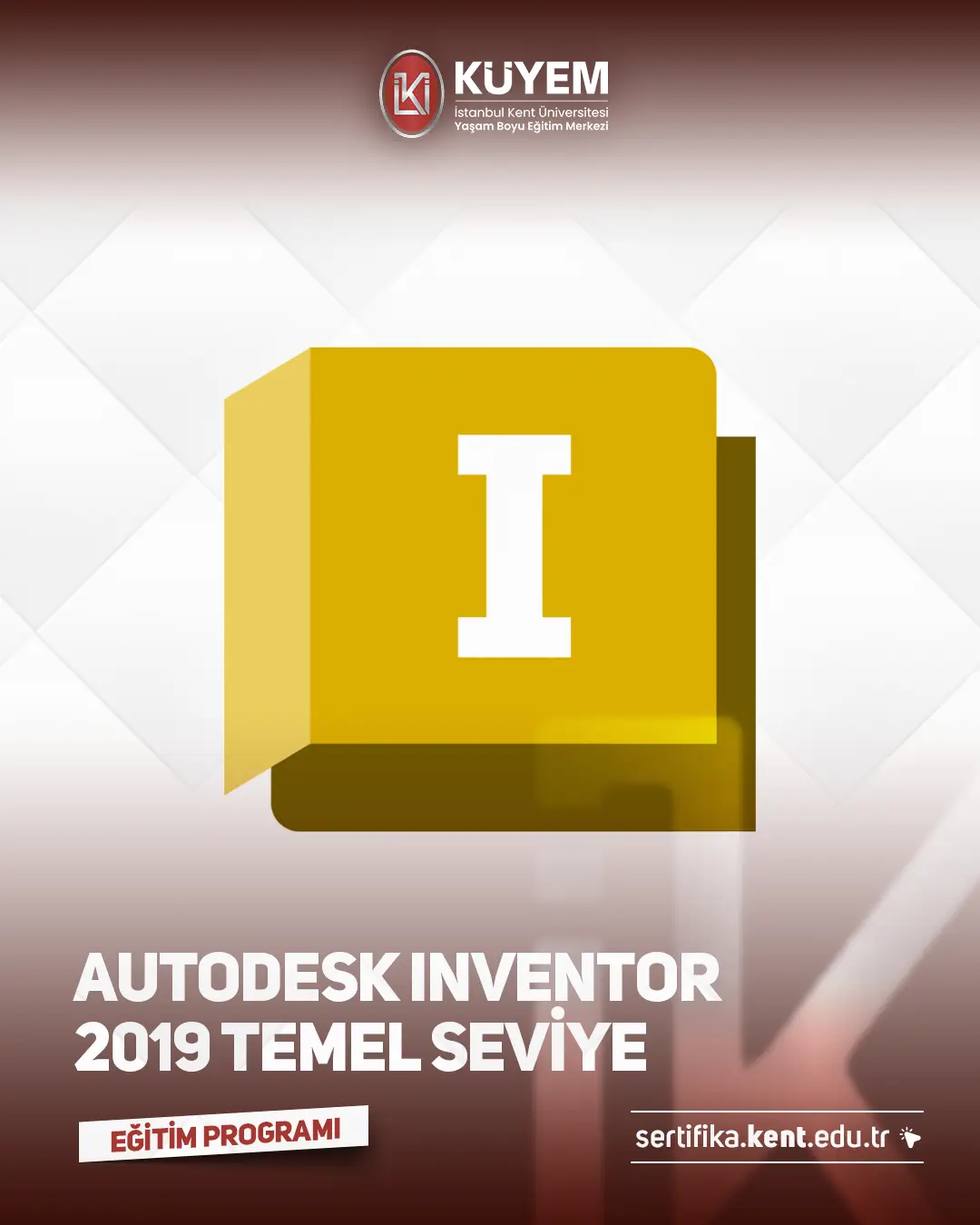 Autodesk Inventor Sertifika Programı 2019 Temel Seviye Sertifika Programı