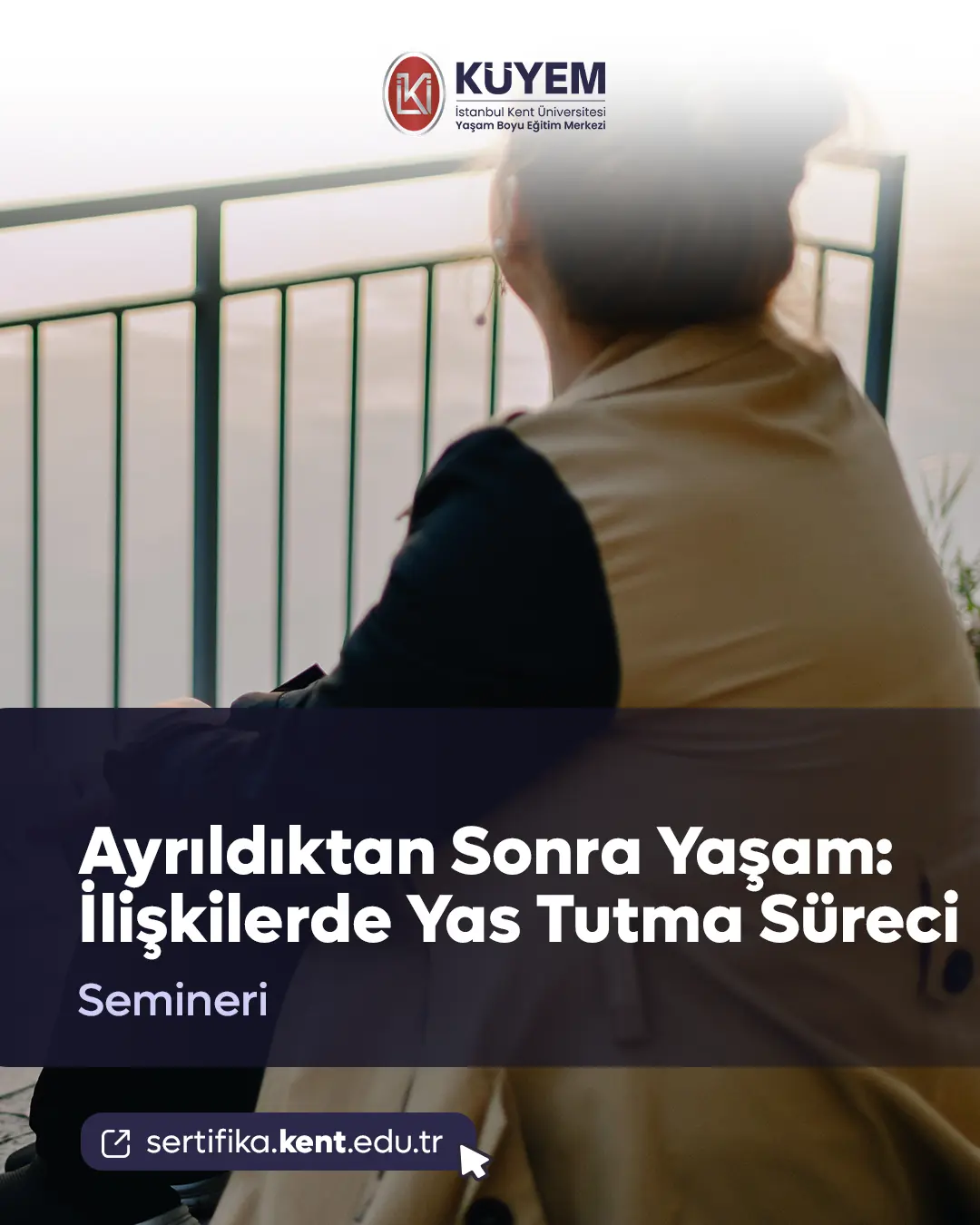 Ayrıldıktan Sonra Yaşam: İlişkilerde Yas Tutma Süreci Semineri