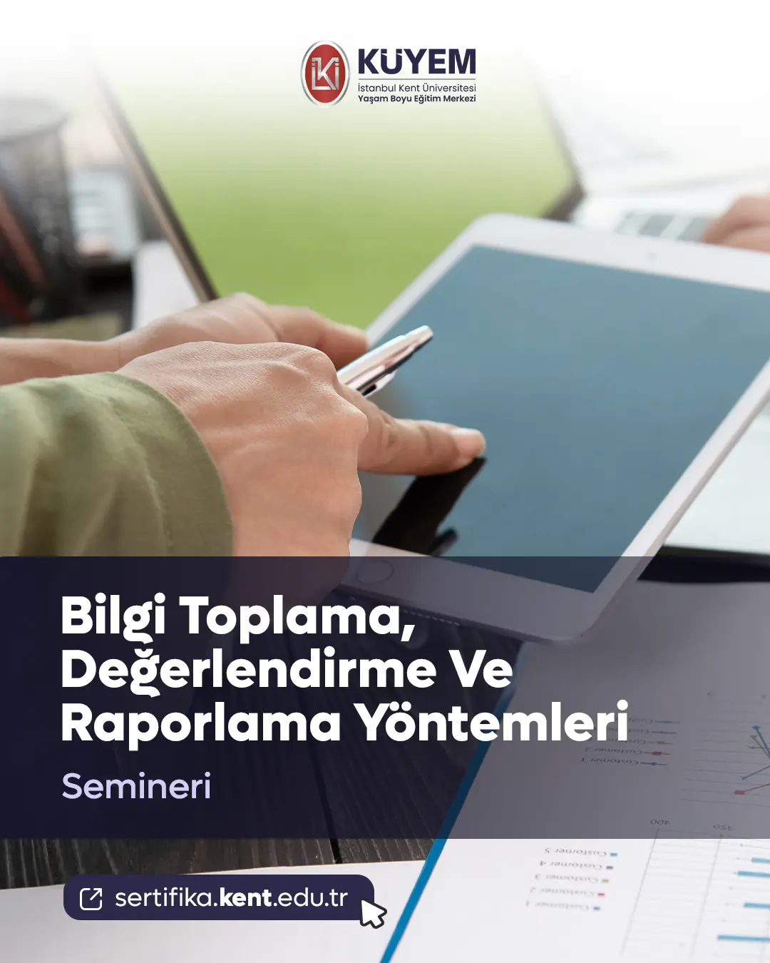 Bilgi Toplama, Değerlendirme Ve Raporlama Yöntemleri Semineri