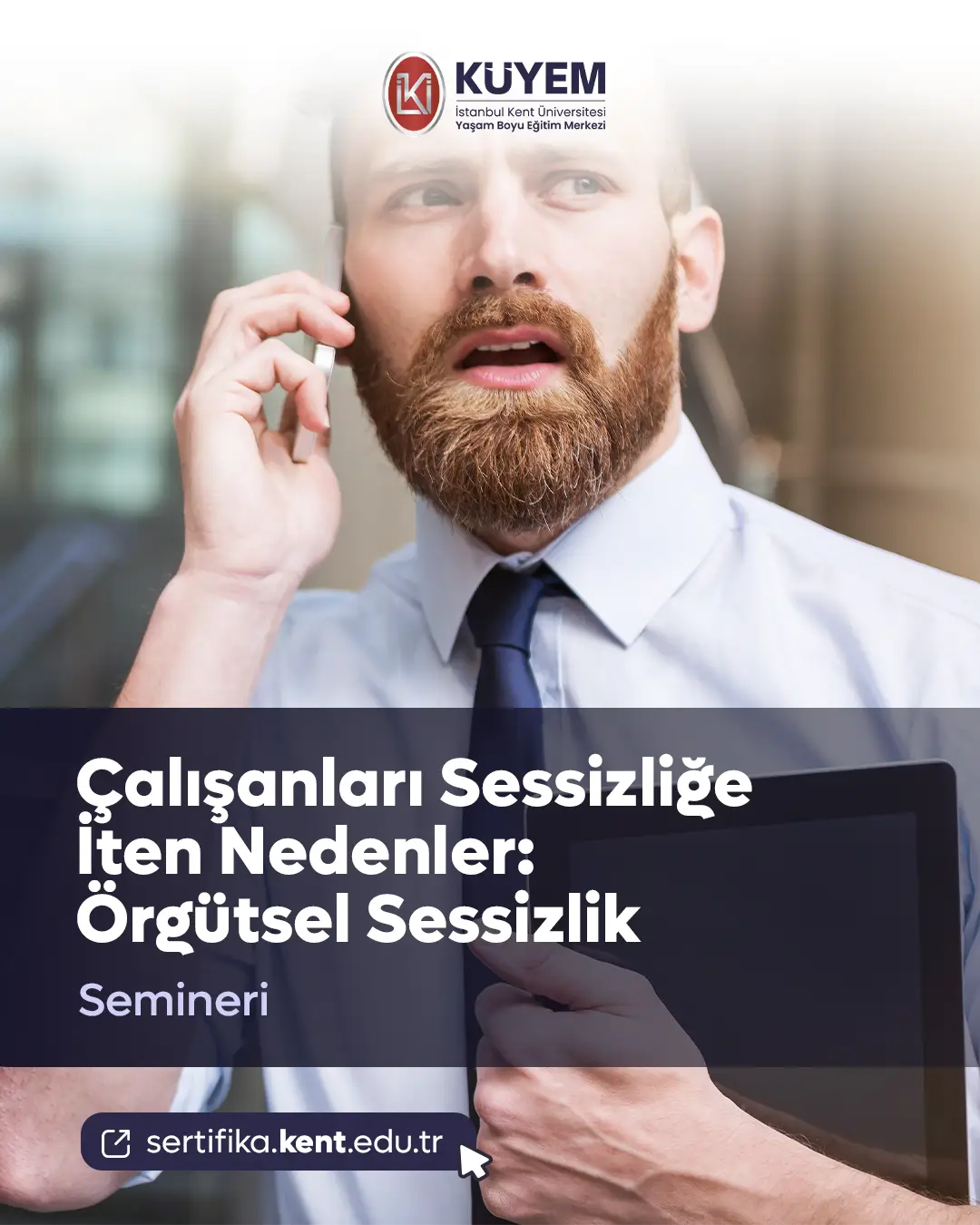 Çalışanları Sessizliğe İten Nedenler: Örgütsel Sessizlik Semineri