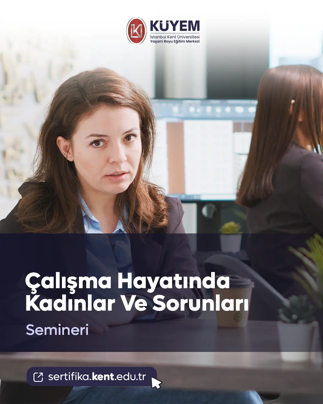 Çalışma Hayatında Kadınlar Ve Sorunları Semineri