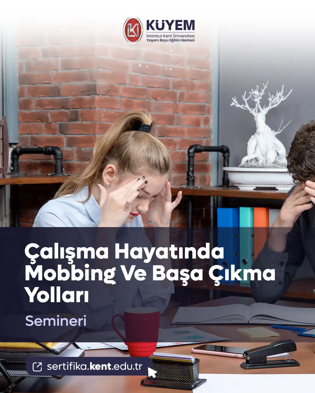 Çalışma Hayatında Mobbing Ve Başa Çıkma Yolları Semineri