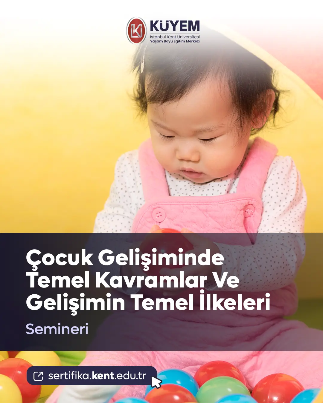 Çocuk Gelişiminde Temel Kavramlar Ve Gelişimin Temel İlkeleri Semineri