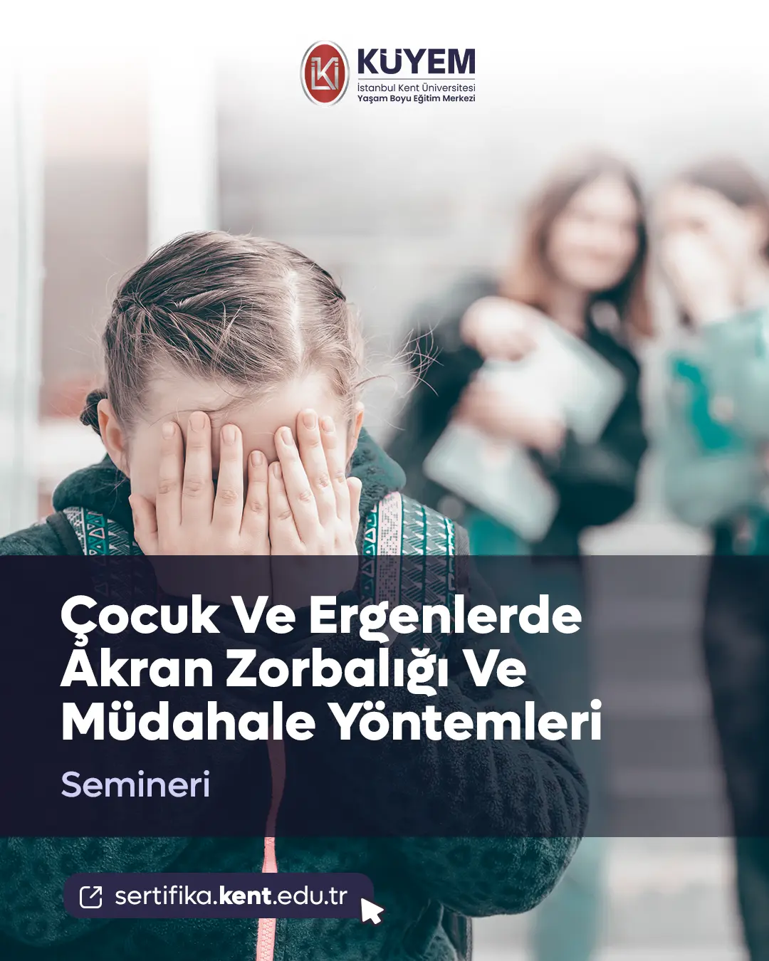 Çocuk Ve Ergenlerde Akran Zorbalığı Ve Müdahale Yöntemleri Semineri
