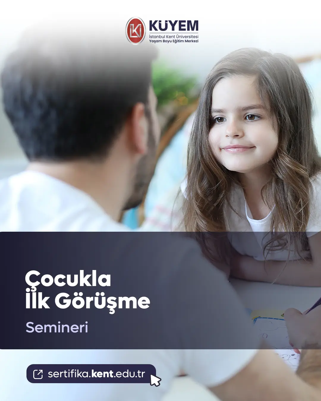 Çocukla İlk Görüşme Semineri