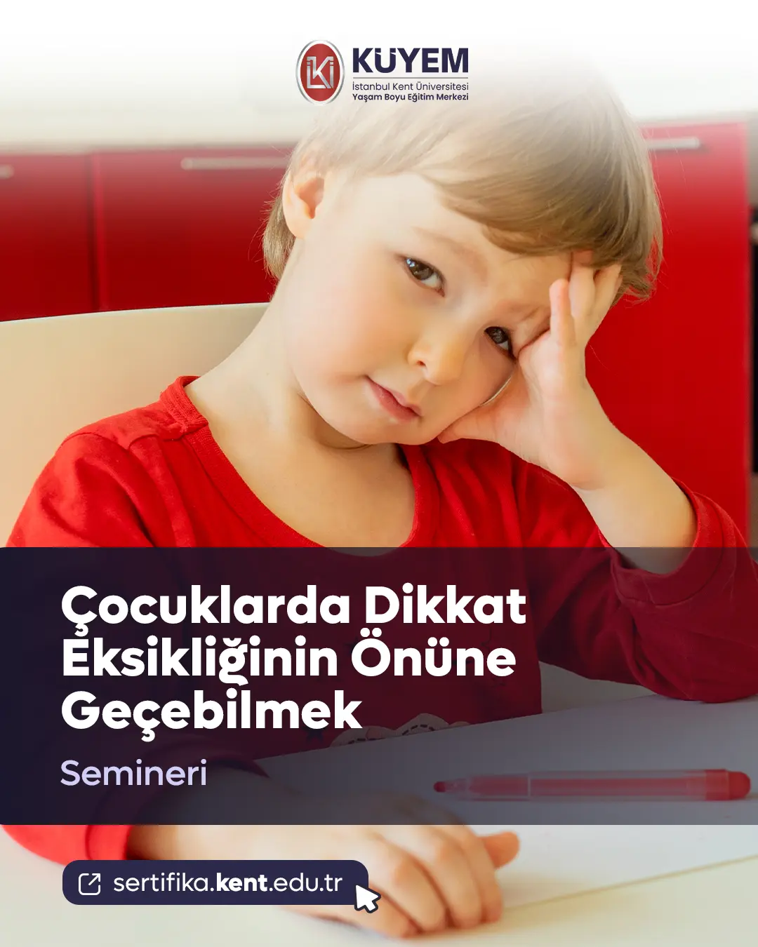Çocuklarda Dikkat Eksikliğinin Önüne Geçebilmek Semineri