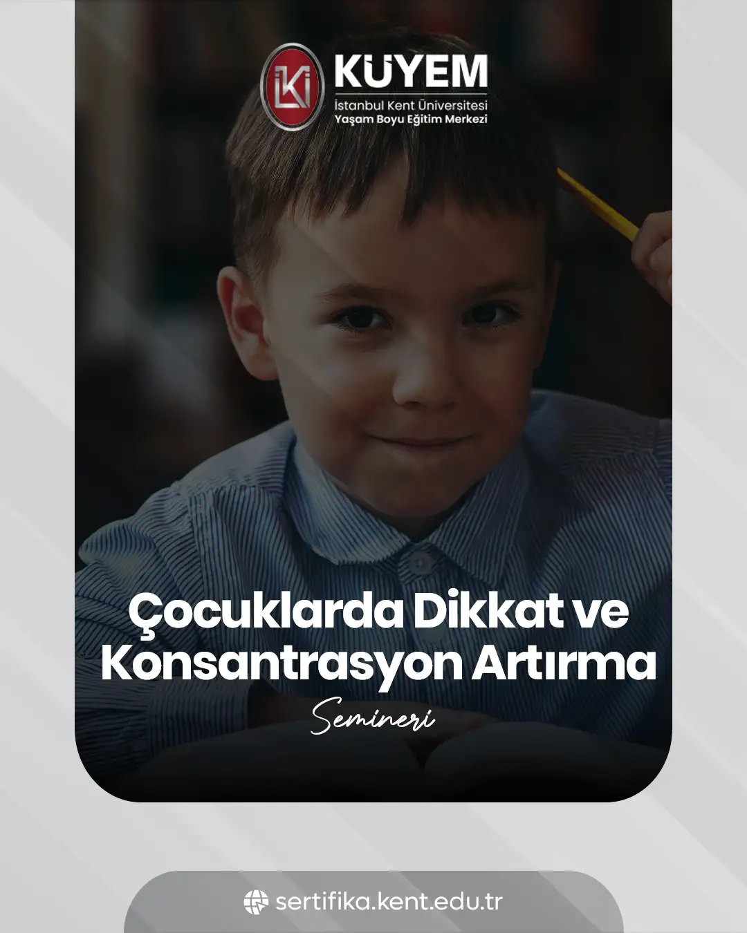 Çocuklarda Dikkat Ve Konsantrasyon Artırma Semineri