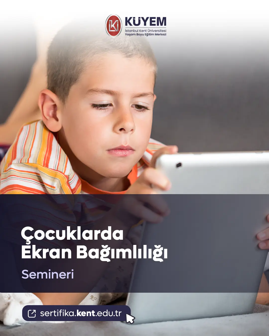 Çocuklarda Ekran Bağımlılığı Semineri