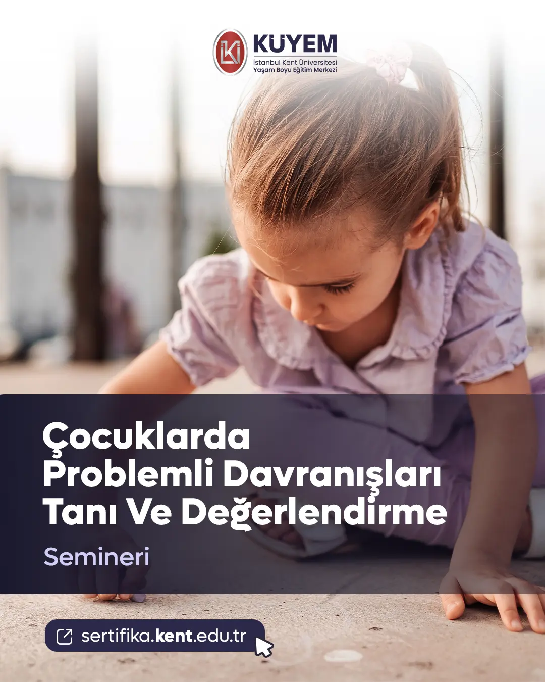 Çocuklarda Problemli Davranışları Tanı Ve Değerlendirme Semineri