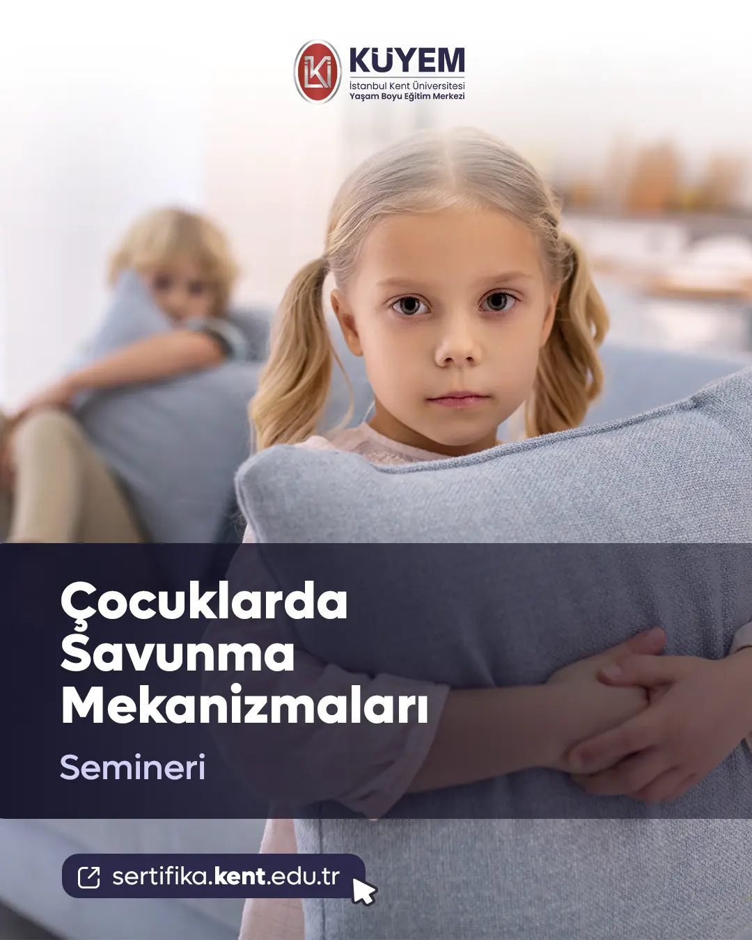 Çocuklarda Savunma Mekanizmaları Semineri