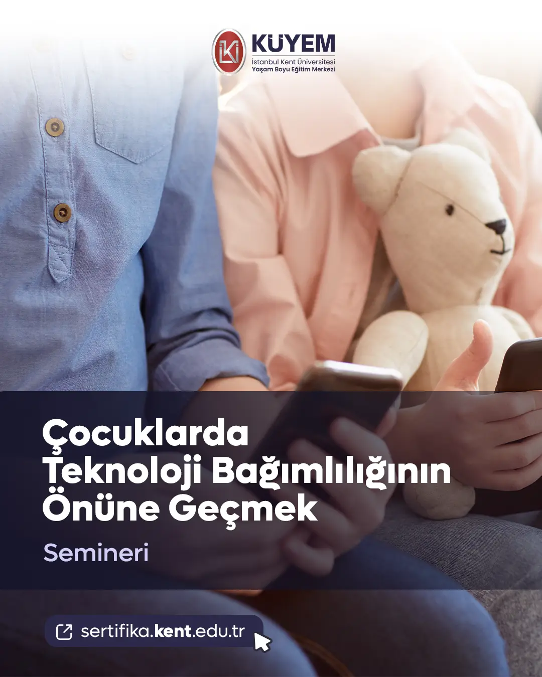 Çocuklarda Teknoloji Bağımlılığının Önüne Geçmek Semineri
