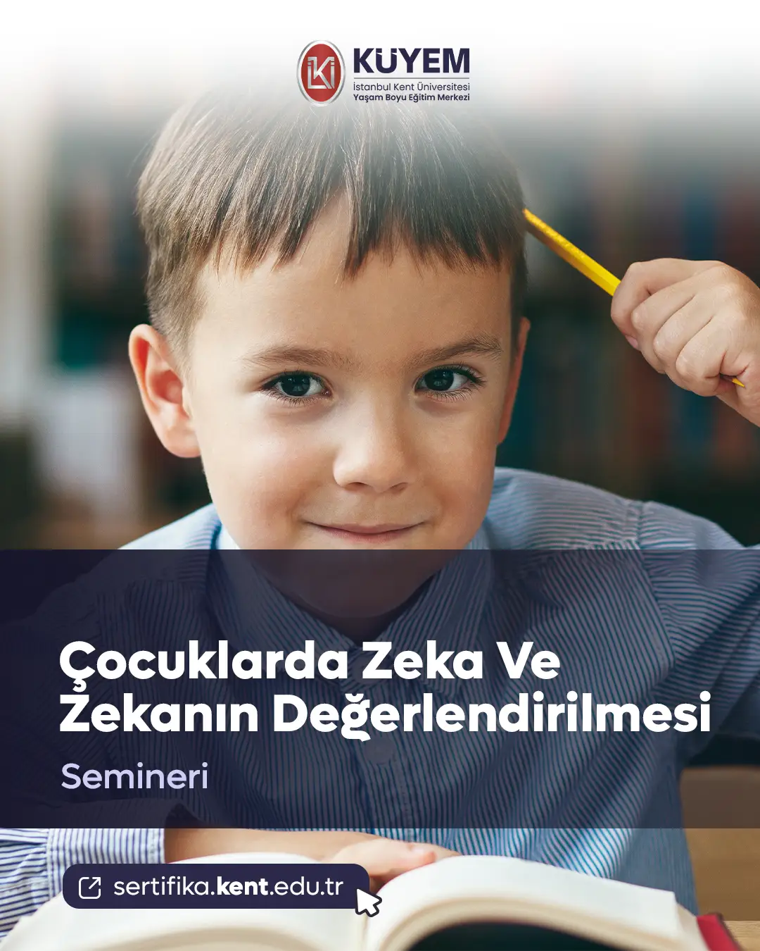 Çocuklarda Zeka Ve Zekanın Değerlendirilmesi Semineri