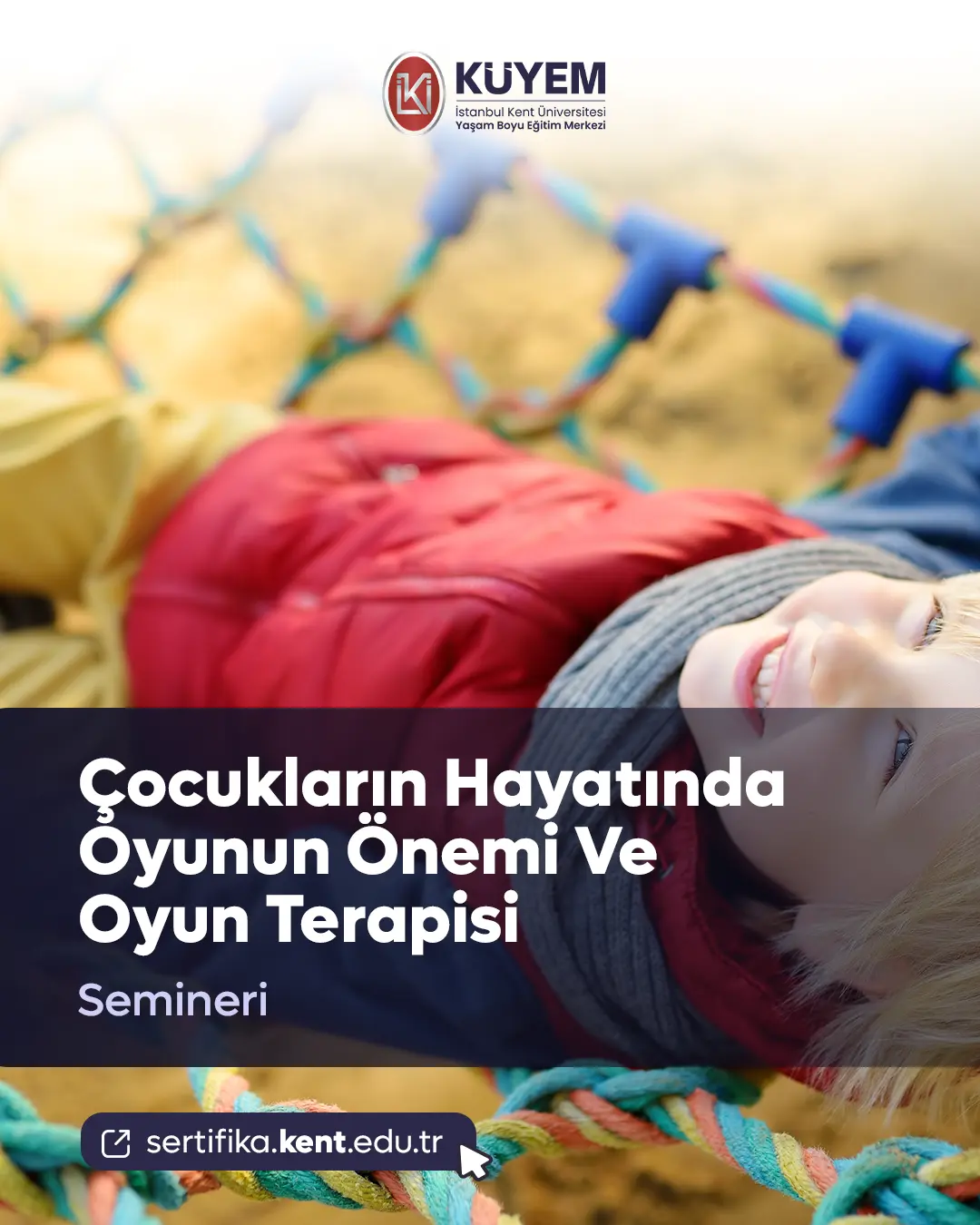 Çocukların Hayatında Oyunun Önemi Ve Oyun Terapisi Semineri