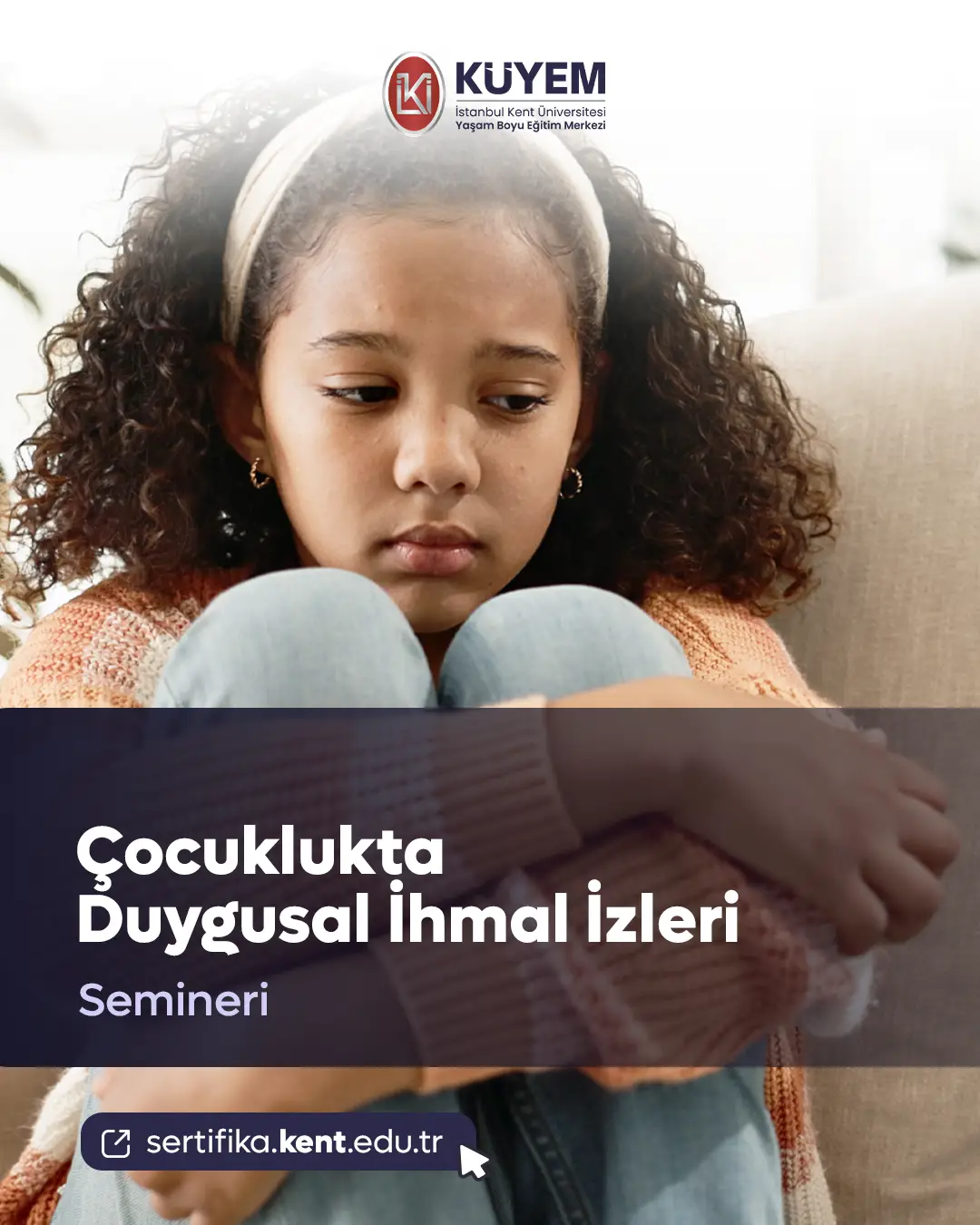 Çocuklukta Duygusal İhmal İzleri Semineri