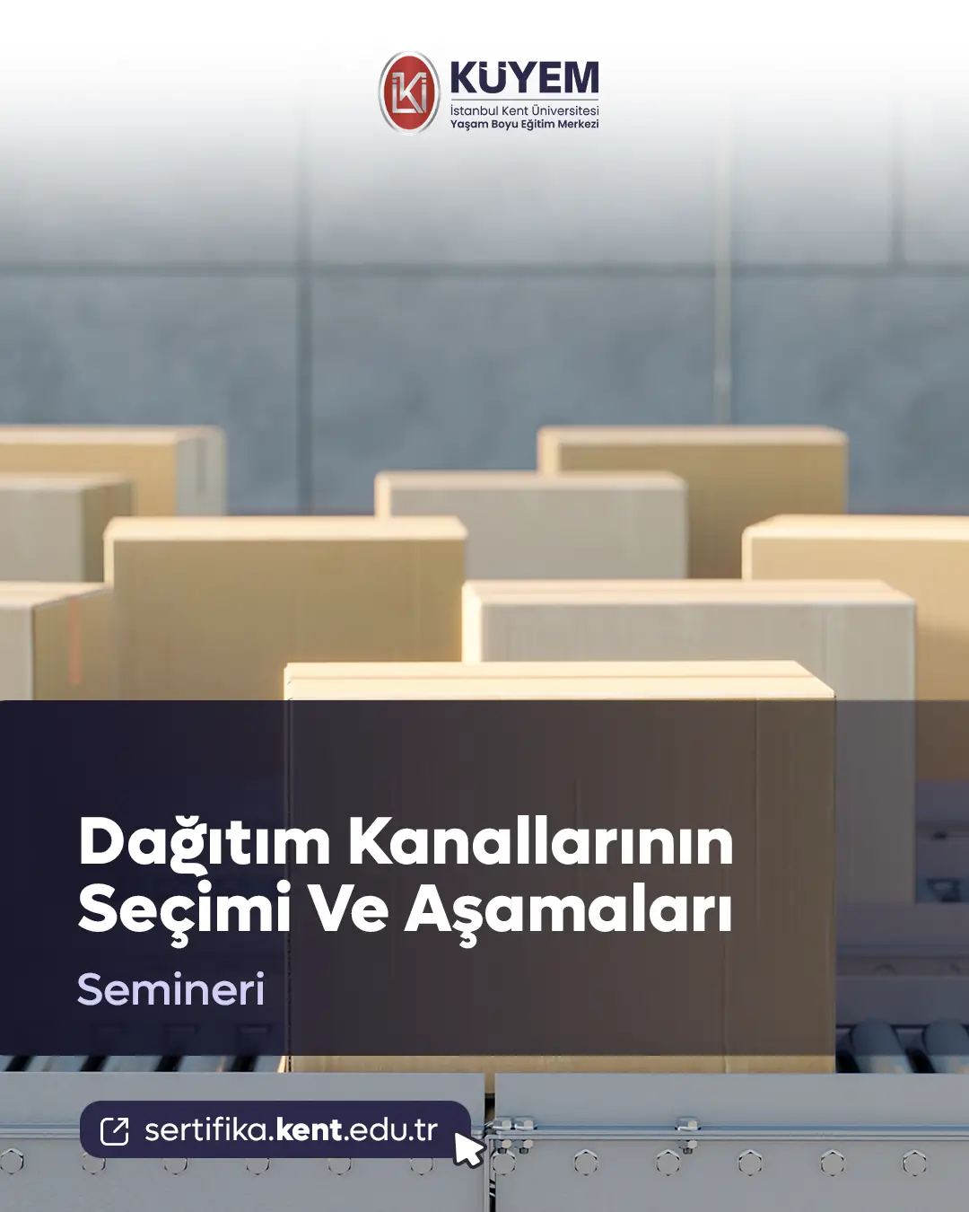 Dağıtım Kanallarının Seçimi Ve Aşamaları Semineri