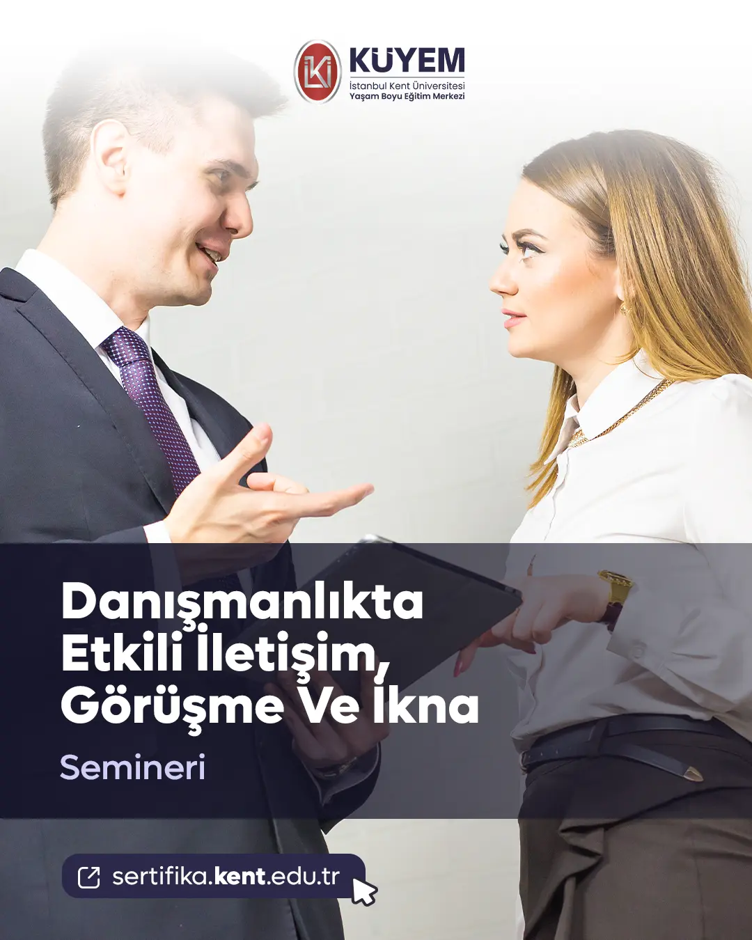 Danışmanlıkta Etkili İletişim, Görüşme Ve İkna Semineri