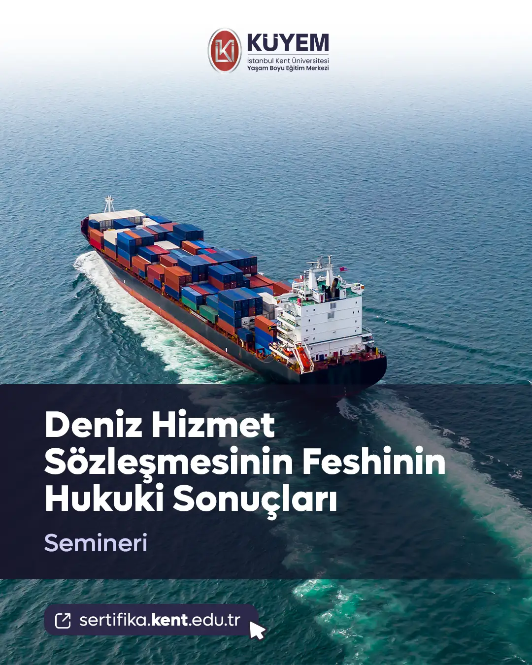 Deniz Hizmet Sözleşmesinin Feshinin Hukuki Sonuçları Semineri