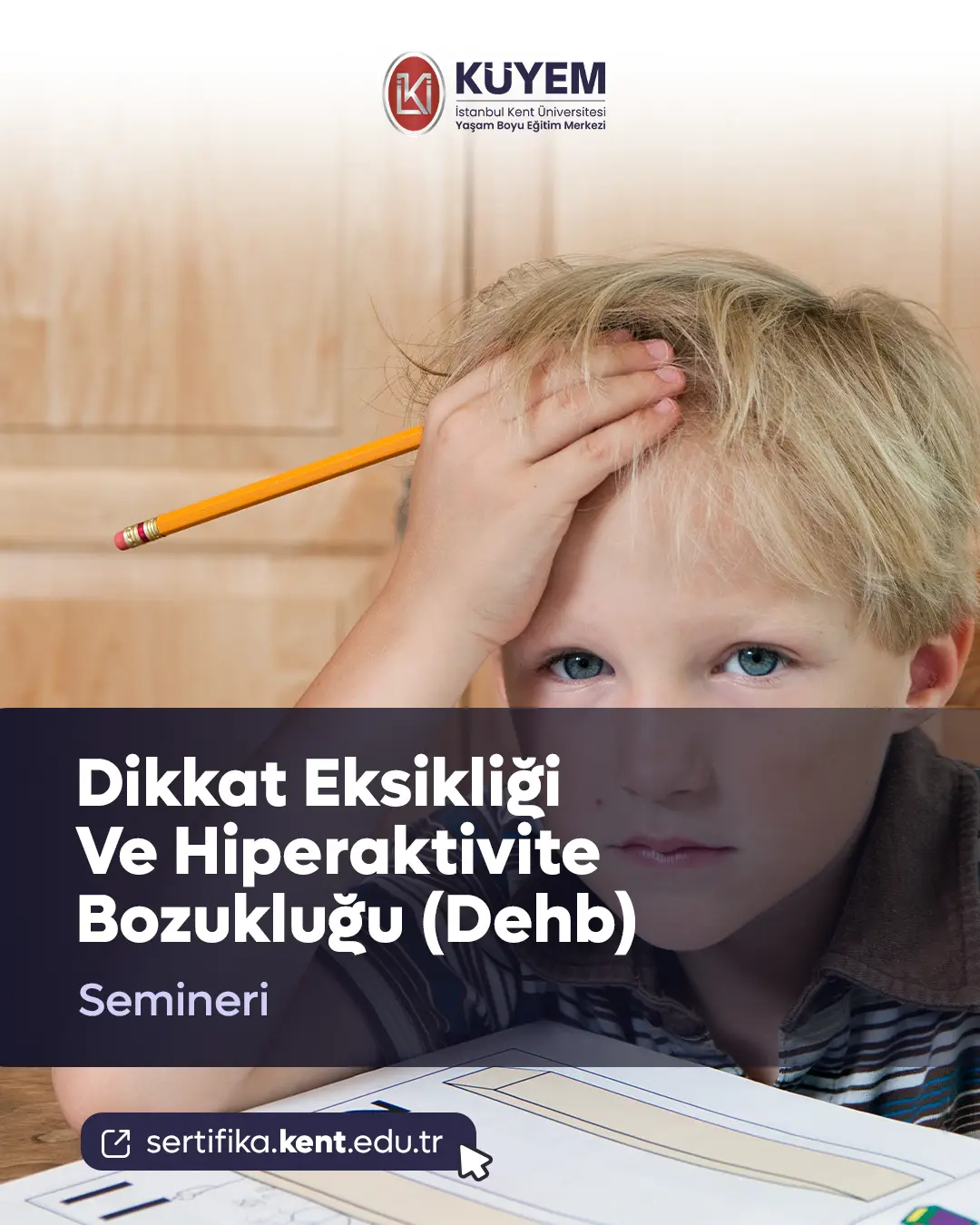 Dikkat Eksikliği Ve Hiperaktivite Bozukluğu (Dehb) Semineri