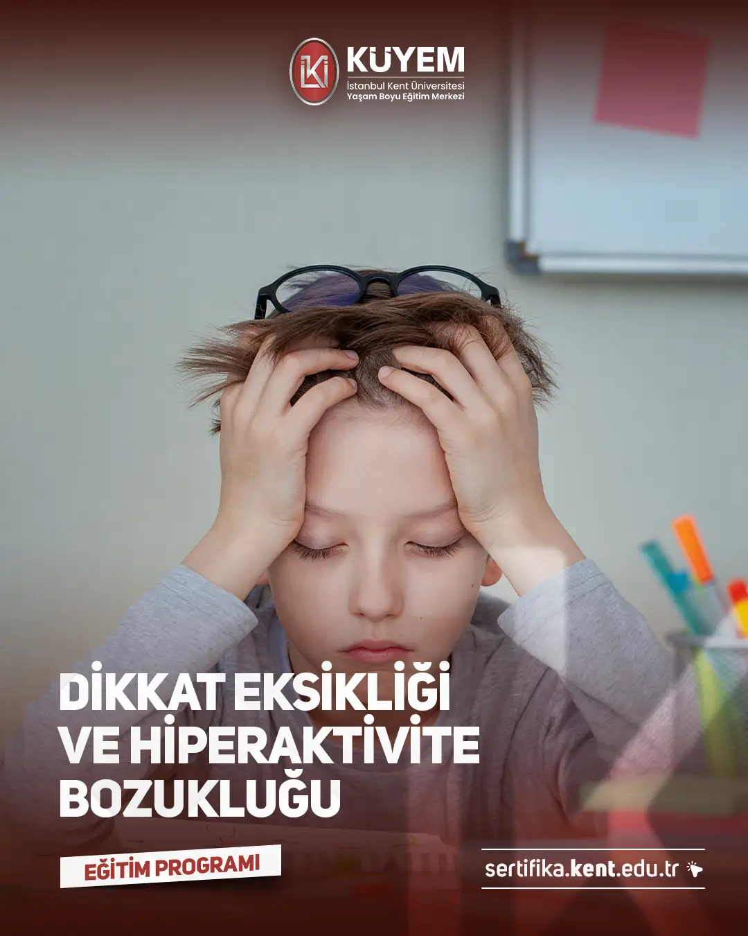 Dikkat Eksikliği Ve Hiperaktivite Bozukluğu Sertifika Programı