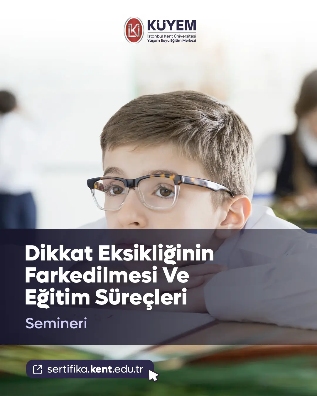 Dikkat Eksikliğinin Farkedilmesi Ve Eğitim Süreçleri Semineri