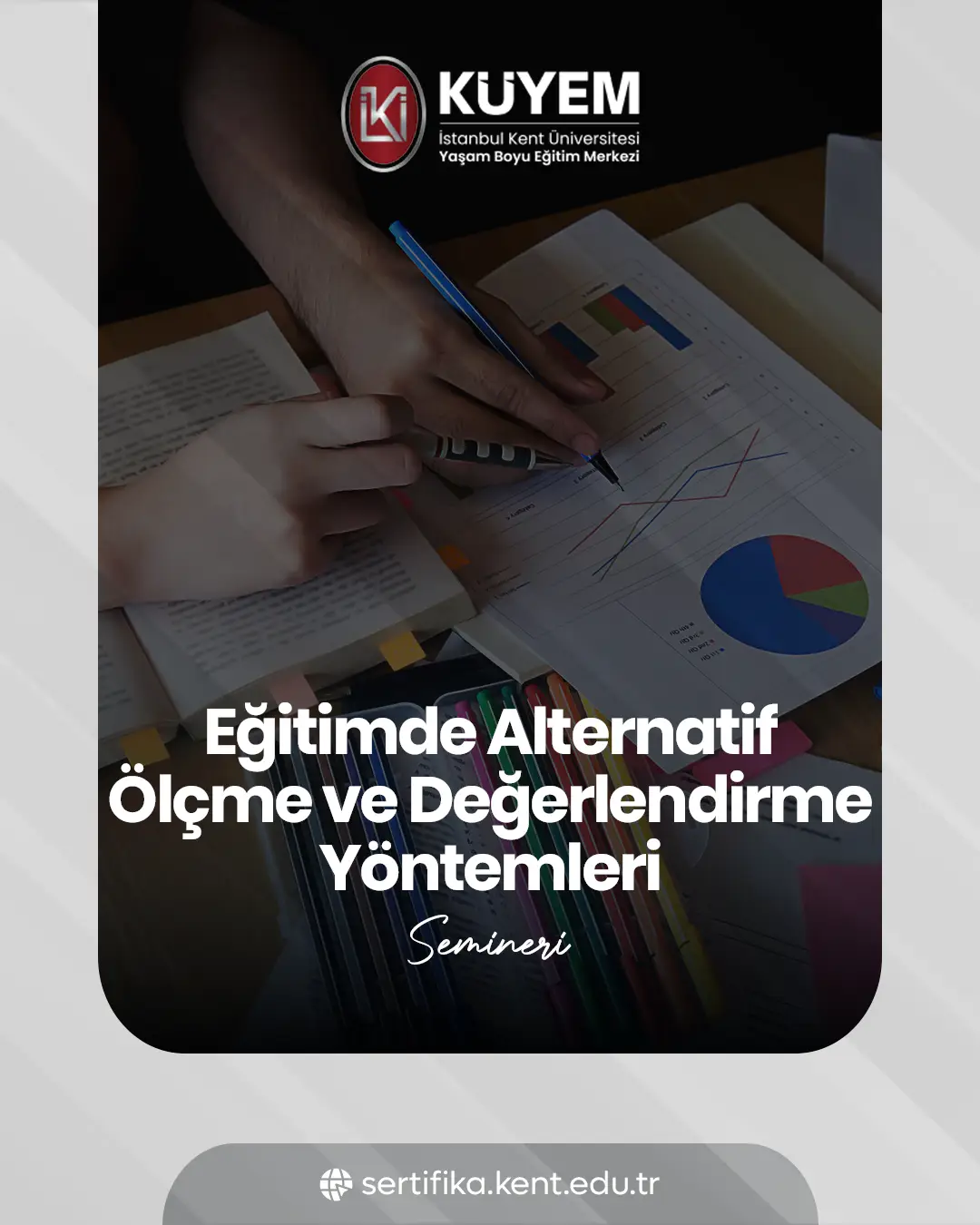 Eğitimde Alternatif Ölçme Ve Değerlendirme Yöntemleri Semineri