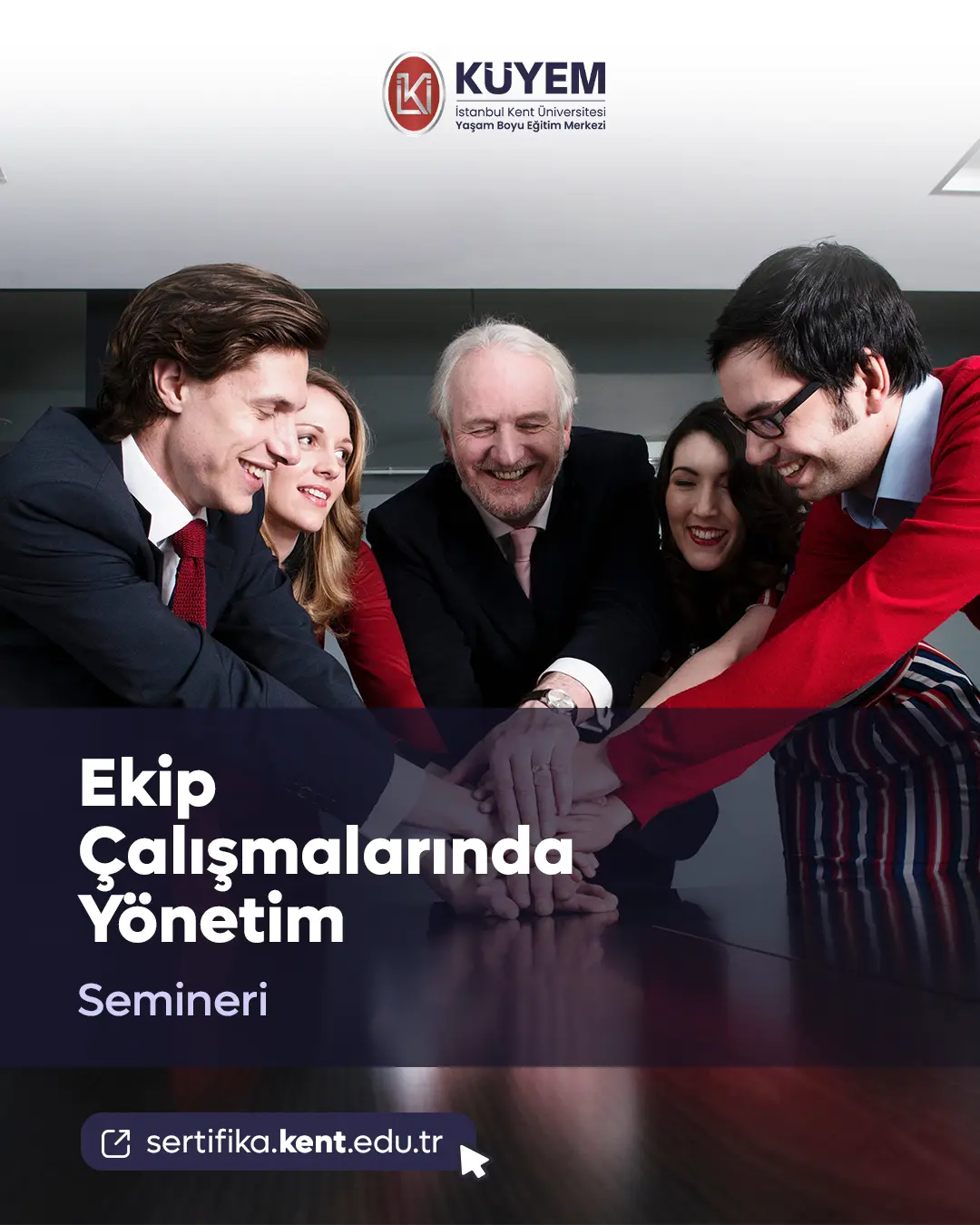 Ekip Çalışmalarında Yönetim Semineri