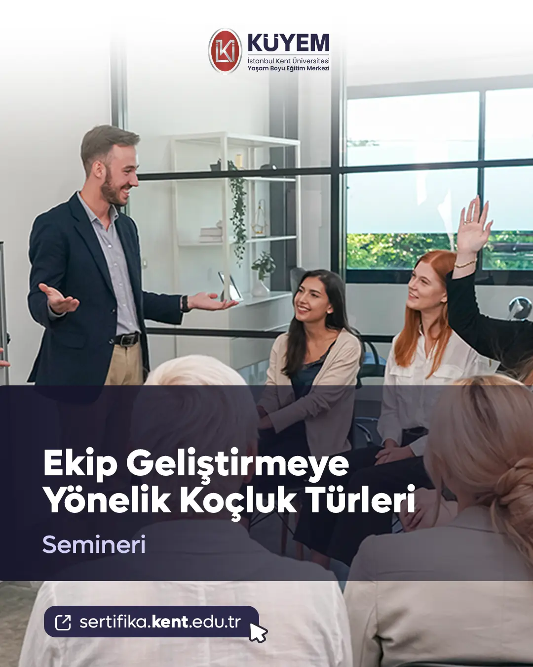 Ekip Geliştirmeye Yönelik Koçluk Türleri Semineri